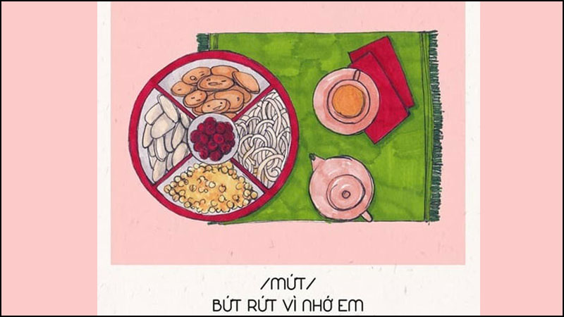 Ăn miếng mứt rồi bứt rứt vì nhớ em.